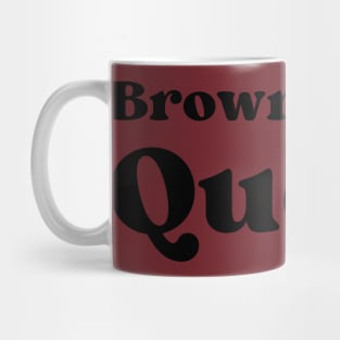 Brown Sugar Queen Mug